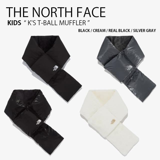 THE NORTH FACE ノースフェイス キッズ マフラー KIDS K’S T-BALL MUFFLER ティペット パディングマフラー ファー 子供用 NA5IQ50R/S/T/U