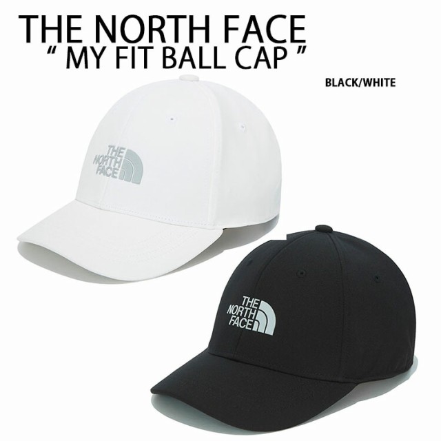 THE NORTH FACE ノースフェイス キャップ 帽子 MY FIT BALL CAP ベースボールキャップ BLACK WHITE NE3CM05A/B