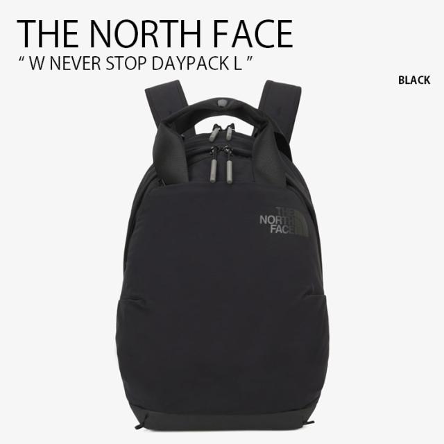 THE NORTH FACE ノースフェイス リュック W NEVER STOP DAYPACK L デイパック バックパック バッグ ブラック メンズ レディース NM2SQ73A