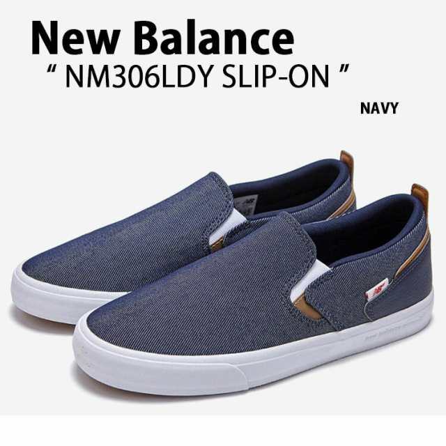 New Balance ニューバランス スリッポン NM306LDY SLIP-ON NEWBALANCE NAVY スケートボード の通販はau  PAY マーケット - セレクトショップa-clo | au PAY マーケット－通販サイト