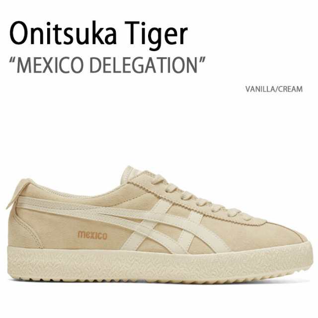 Onitsuka Tiger オニツカタイガー スニーカー MEXICO DELEGATION VANILLA CREAM メキシコデレゲーション メンズ レディース 男性用 女性