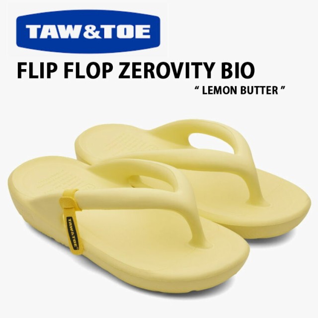 TAW ＆ TOE トー＆トー サンダル FLIP FLOP ZEROVITY BIO LEMON BUTTER フリップフロップ 一体型サンダル 一体形成 シャワーサンダル ス