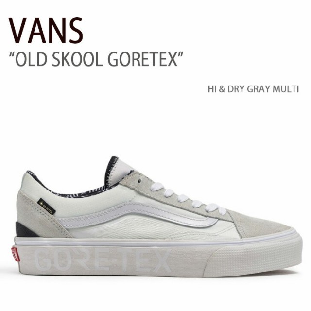 VANS スニーカー OLD SKOOL GORETEX HI & DRY GRAY MULTI VN0A4V9W11H の通販は