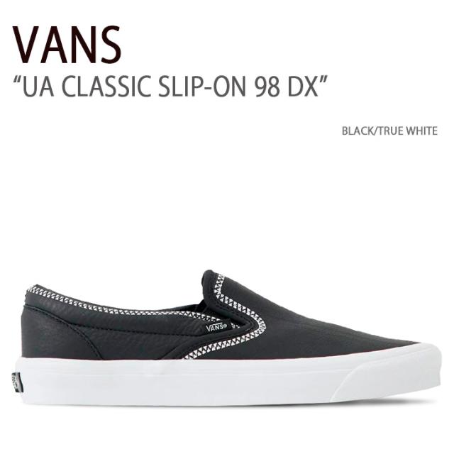 VANS バンズ スニーカー UA CLASSIC SLIP-ON 98 DX BLACK TRUE WHITE VN0A3JEXBMX UAクラシックスリッポン98DX メンズ