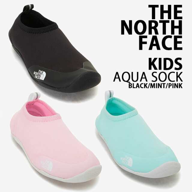 THE NORTH FACE ノースフェイス キッズ アクアシューズ マリンシューズ KIDS AQUA SOCK シューズ NS96P07A/B/C