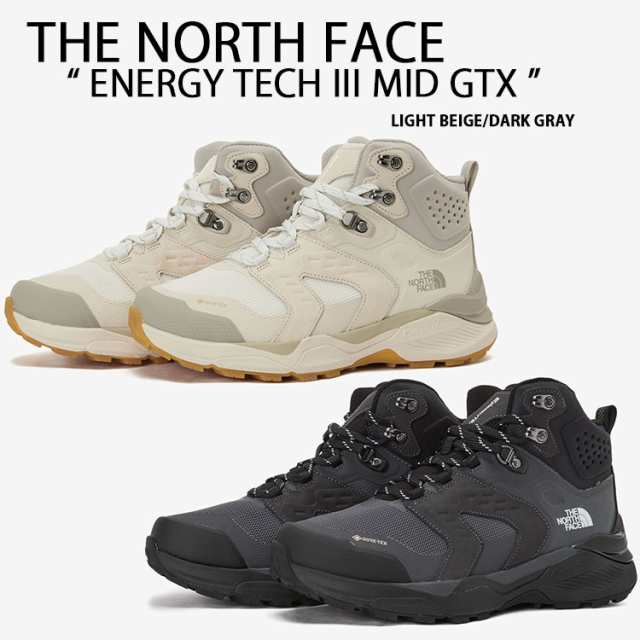 THE NORTH FACE ノースフェイス シューズ ENERGY TECH III MID GTX マウンテンブーツ GORE-TEX BEIGE GRAY ゴアテックス NS95P53A/B