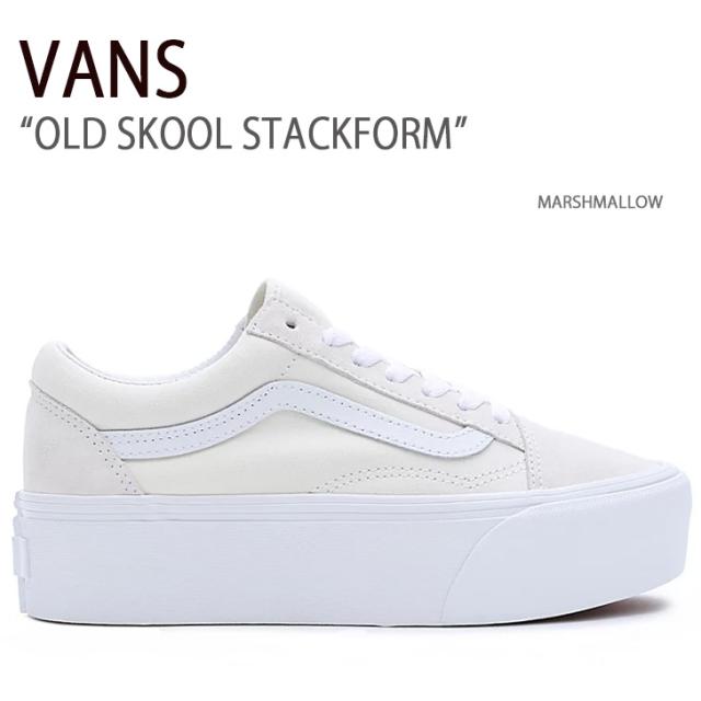 VANS バンズ スニーカー OLD SKOOL STACKFORM MARSHMALLOW VN0009PZCCZ オールドスクールスタックフォーム
