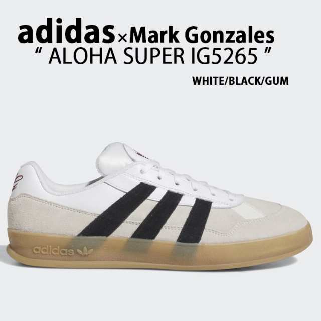 adidas originals アディダス スニーカー Mark Gozales ALOHA SUPER IG5265 マークゴンザレス アロハスーパー シューズ WHITE BLACK GUM