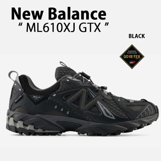 New Balance ニューバランス スニーカー ML610XJ GORE-TEX BLACK シューズ ゴアテックス NewBalance610x  ニューバランス610x アウトドアの通販はau PAY マーケット - セレクトショップa-clo | au PAY マーケット－通販サイト