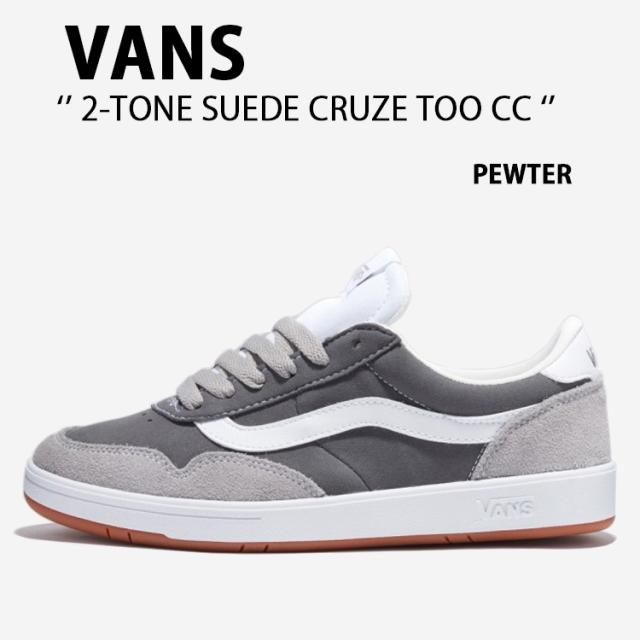 VANS バンズ スニーカー 2-TONE SUEDE CRUZE TOO CC PEWTER GRAY WHITE VN000CMTPWT 2トーン スエード クルーズ
