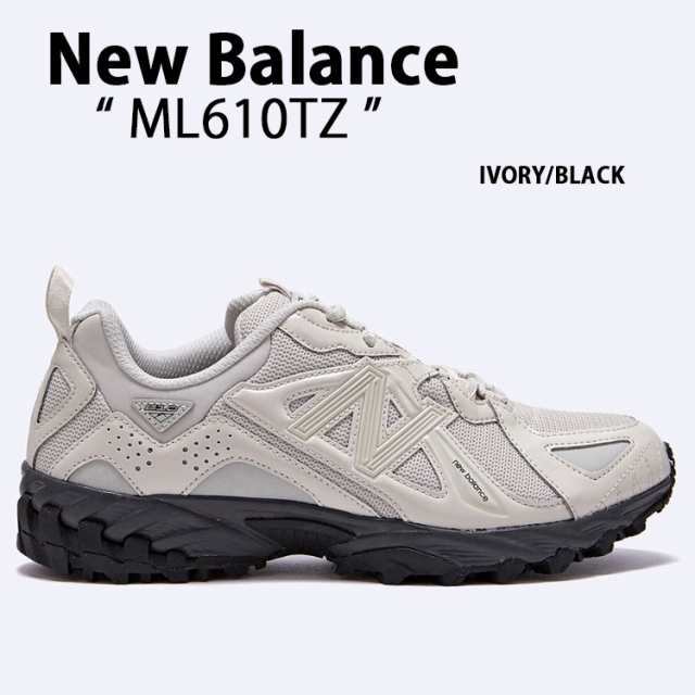 New Balance ニューバランス スニーカー ML610 ML610TZ IVORY BLACK アイボリー ブラック ランニングシューズ メッシュ ニュアンスカラー