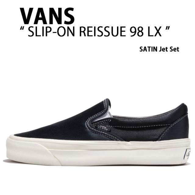 VANS バンズ スニーカー SLIP-ON REISSUE 98 LX SATIN JET SET