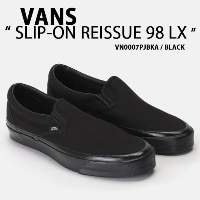 VANS バンズ スニーカー  SLIP-ON REISSUE 98 LX BLACK VN0007PJBKA スリッポン リイシュー ブラック メンズ レディース 男性用 女性用