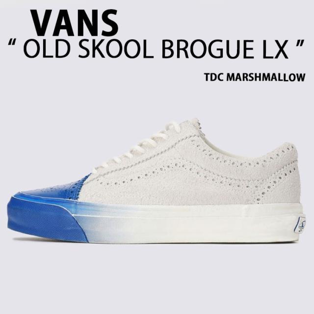 VANS バンズ スニーカー OLD SKOOL BROGUE  LX MARSHMALLOW VN000S66CDA オールドスクール ブローグ シューズ マシュマロ
