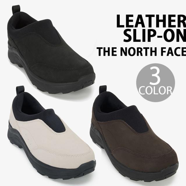 THE NORTH FACE ノースフェイス スリッポン LEATHER SLIP-ON レザースリッポン SAND BLACK BROWN シューズ ヌバックレザー NS93Q54A/B/C