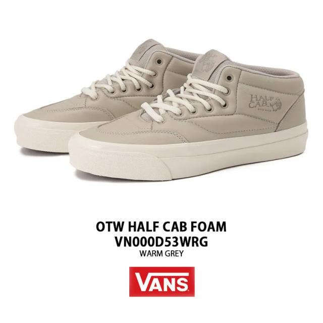 VANS バンズ スニーカー OTW HALF CAB FOAM WARM GREY VN000D53WRG ハーフキャブ フォーム ワームグレー シューズ メンズ レディース_1