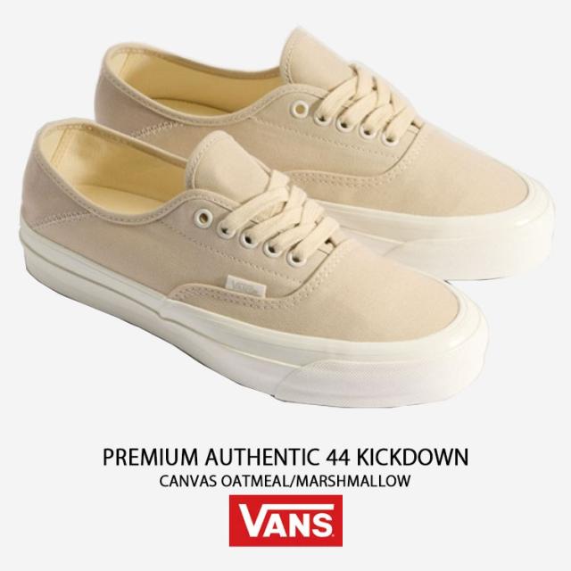 VANS バンズ スニーカー PREMIUM AUTHENTIC 44 KICKDOWN CANVAS OATMEAL MARSHMALLOW VN000D4Y0CK プレミアム オーセンティック44 キックダウン キャンバス オートミール マシュマロ 男性用 女性用_1