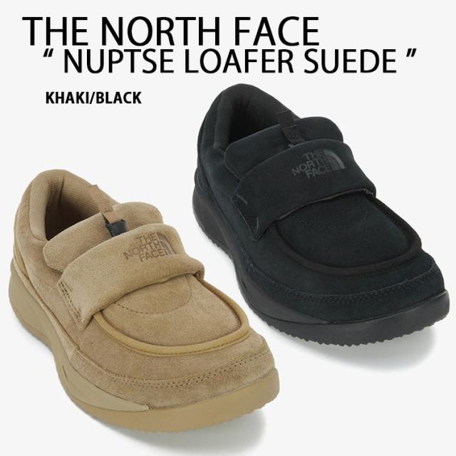 THE NORTH FACE ノースフェイス ローファー NUPTSE LOAFER SUEDE ヌプシローファー スエード KHAKI BLACK スウェード シューズ NS94R52