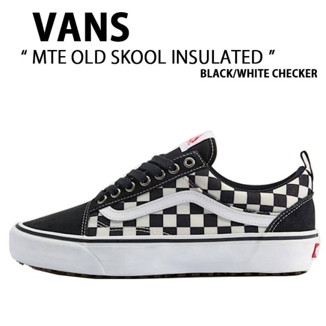 VANS バンズ スニーカー MTE OLD SKOOL INSULATED BLACK WHITE CHECKER VN000DC6841 MTE オールドスクール インシュレイテッド ブラック ホワイト チェッカー 男性用 女性用