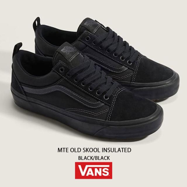 VANS バンズ スニーカー MTE OLD SKOOL INSULATED BLACK BLACK VN000DC6BKA MTE オールドスクール インシュレイテッド ブラック ブラック 男性用 女性用_1