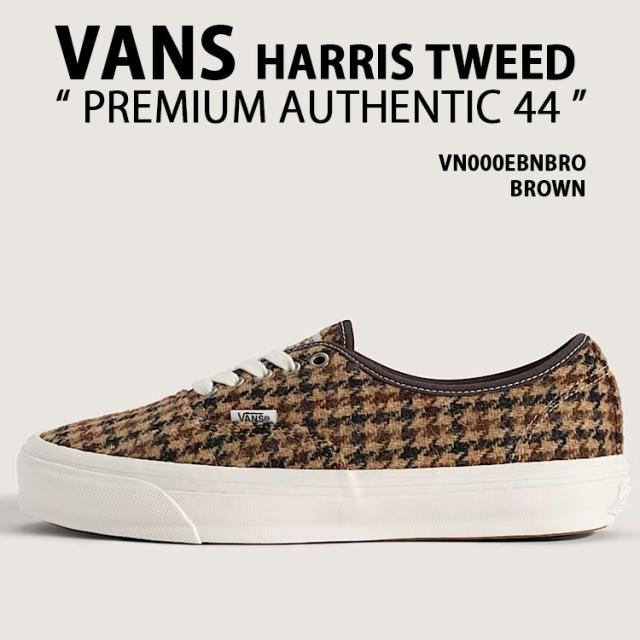 VANS バンズ スニーカー PREMIUM AUTHENTIC 44 HARRIS TWEED VN000EBNBRO シューズ プレミアムオーセンティック44 ハリスツイード BROWN