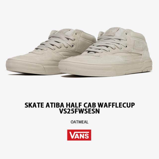 VANS バンズ スニーカー SKATE ATIBA HALF CAB WAFFLECUP OATMEAL VS25FWSESN アティバ ハーフキャブ ワッフルカップ オートミール_1