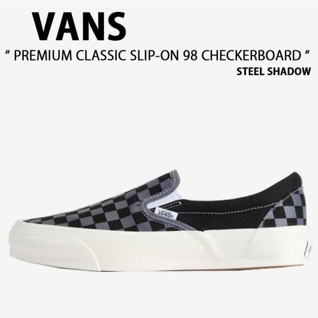 VANS バンズ スニーカー PREMIUM CLASSIC SLIP-ON 98 CHECKERBOARD STEEL SHADOW VN000D9PFSM プレミアム クラシック スリッポン 98 スティール シャドウ 男性用 女性用