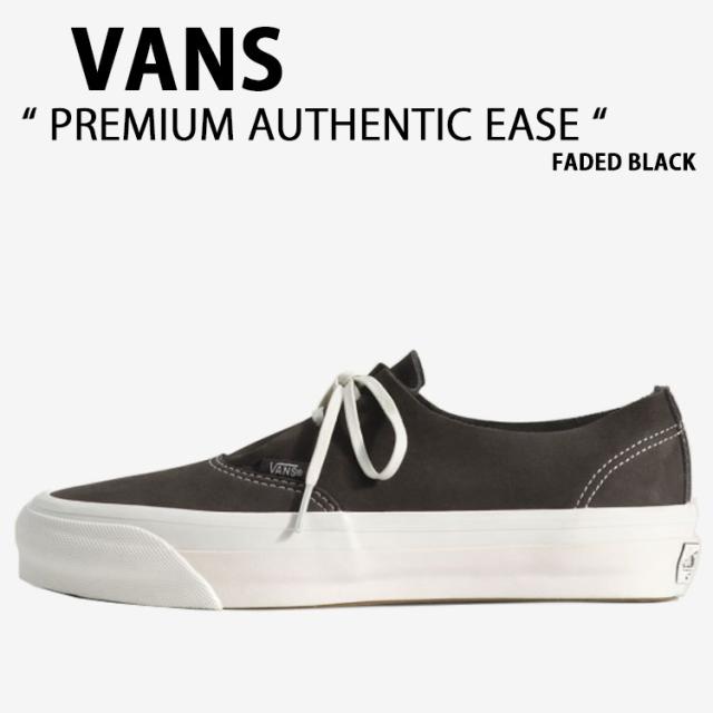 VANS バンズ スニーカー PREMIUM AUTHENTIC EASE FADED BLACK VN000ECPEMV プレミアム オーセンティック イーズ フェイデッド ブラック 男性用 女性用