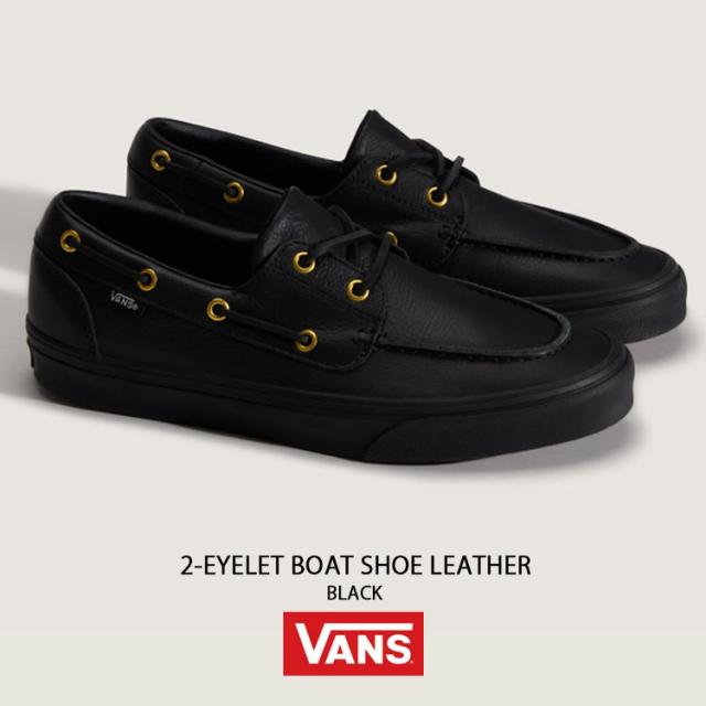 VANS バンズ スニーカー 2-EYELET BOAT SHOE LEATHER BLACK VN000Z11CJK ツーアイレット ボートシュー レザー ブラック 男性用 女性用
