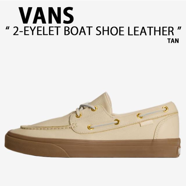 VANS バンズ スニーカー 2-EYELET BOAT SHOE LEATHER TAN VN000Z11TAN ツーアイレット ボートシュー レザー タン 男性用 女性用