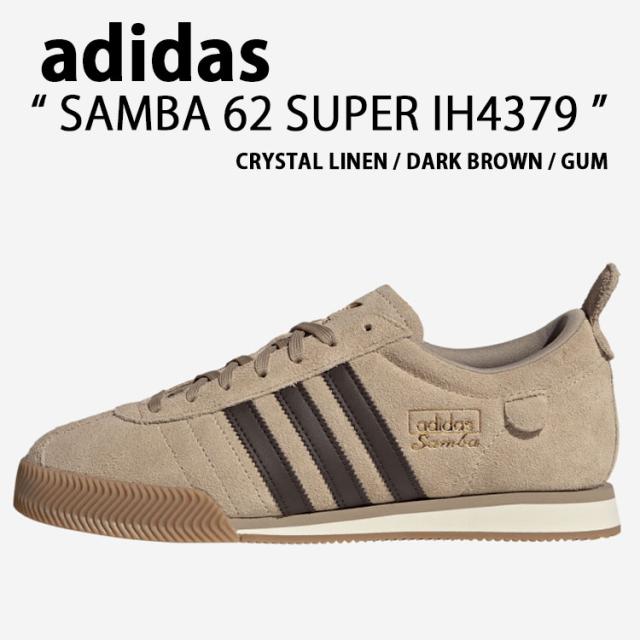 adidas originals アディダス スニーカー SAMBA 62 SUPER IH4379 シューズ サンバ62スーパー レザー BEIGE BROWN ベージュ ブラウン