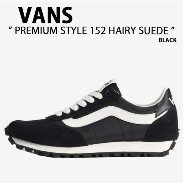 VANS バンズ スニーカー PREMIUM STYLE 152 HAIRY SUEDE BLACK VN0010VECJK プレミアム スタイル 152 ヘアリー スウェード ブラック 男性用 女性用