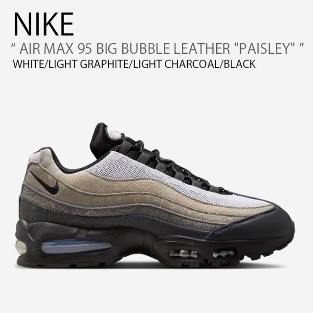 NIKE ナイキ スニーカー AIR MAX 95 BIG BUBBLE LEATHER PAISLEY エアマックス 95 ビッグバブル レザー ペイズリー IR0802-100 メンズ 33,514円