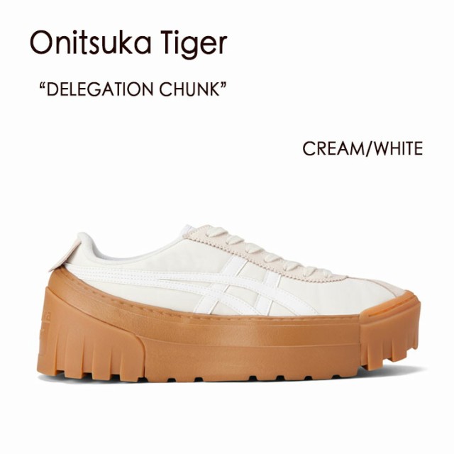 Onitsuka Tiger オニツカタイガー スニーカー DELEGATION CHUNK デリゲイション チャンク CREAM WHITE クリーム ホワイト メンズ レディ