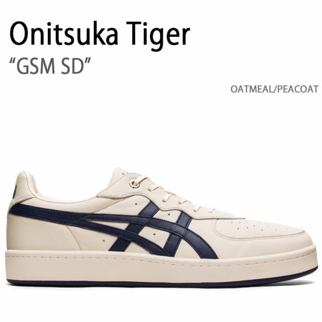 Onitsuka Tiger オニツカタイガー スニーカー GSM SD OATMEAL PEACOAT ジーエスエム SD オートミール ピーチコート メンズ レディース