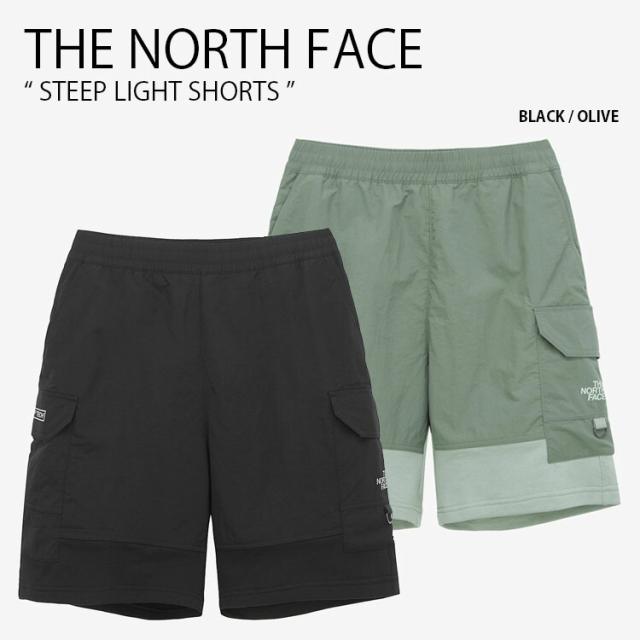 THE NORTH FACE ノースフェイス ショートパンツ STEEP LIGHT SHORTS スティープ ライト ショーツ パンツ 半ズボン NS6KM03A/B