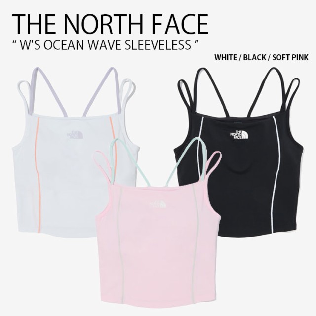 THE NORTH FACE ノースフェイス レディース キャミソール W’S OCEAN WAVE SLEEVELESS ウィメンズ ノースリーブ 女性用 NT7VQ38A/B/C