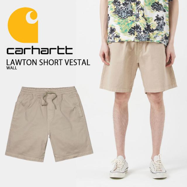 CARHARTT カーハート ショートパンツ LAWTON SHORT VESTAL WALL ロートン ショーツ ベスタル ウォール メンズ レディース CA23SSSTOT