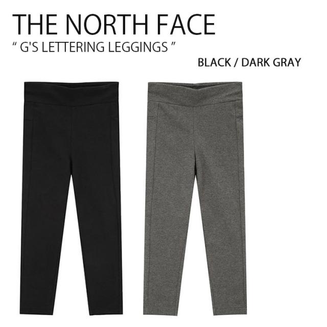 THE NORTH FACE ノースフェイス キッズ レギンス G’S LETTERING LEGGINGS ガールズ レタリング レギンス ブラック ダークグレー 女の子 子供用 NF6KJ01S/T