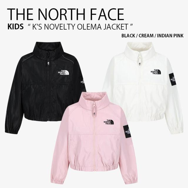THE NORTH FACE ノースフェイス キッズ ナイロンジャケット K’S NOVELTY OLEMA JACKET ウーブンジャケット 子供用 NJ3BS06S/T/U