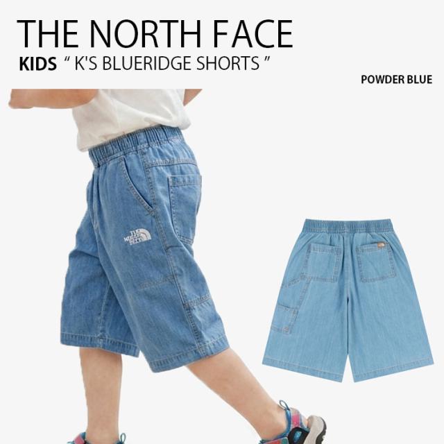 THE NORTH FACE ノースフェイス キッズ デニムパンツ K’S BLUERIDGE SHORTS ショーツ ショートパンツ 半ズボン ブルー 子供用 NS6NS06S 11,886円