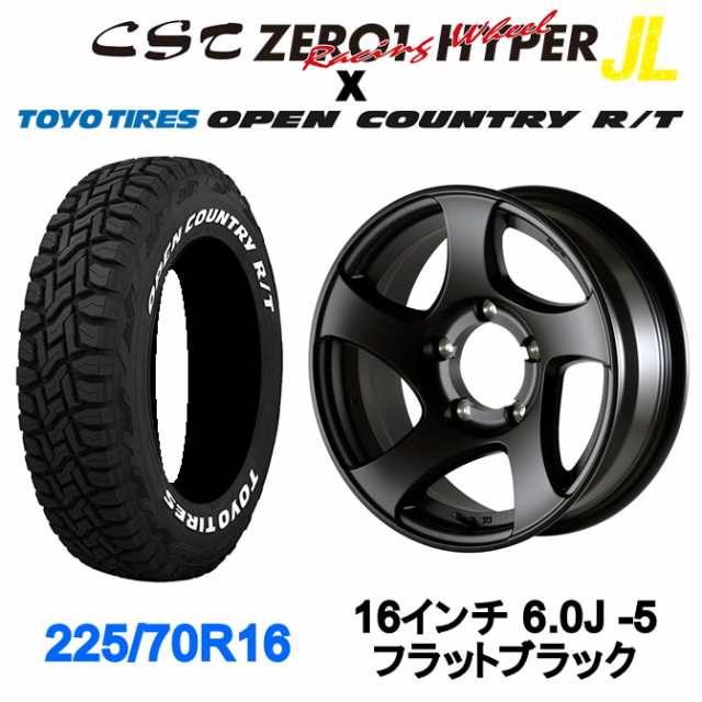 CST ZERO1 HYPER JL 16インチ 6.0J -5 5/139.7 フラットブラック TOYO オープンカントリーR/T ホワイトレター 225/70R16 タイヤホイール