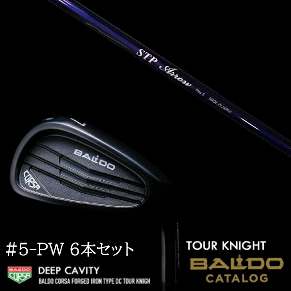 【左右選択】2022 バルド コルサ フォージド アイアン タイプ ディーシー DC ツアーナイト #5-PW 6本セット クレイジー STP ARROW STPアロー CRAZY BALDOの通販は