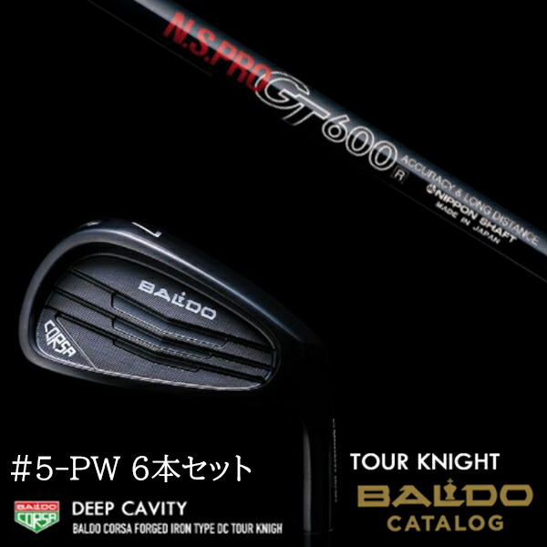 【左右選択】2022 バルド コルサ フォージド アイアン タイプ ディーシー DC ツアーナイト #5-PW 6本セット NSプロ GT600 日本シャフト エヌエスプロ BALDOの通販は