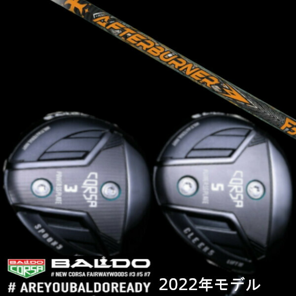 【左右選択】2022 BALDO CORSA FAIRWAY WOOD/2022 バルド コルサ フェアウェイウッド/トリプルエックス TRPX アフターバーナー FIARWAY F5 シャフトの通販は