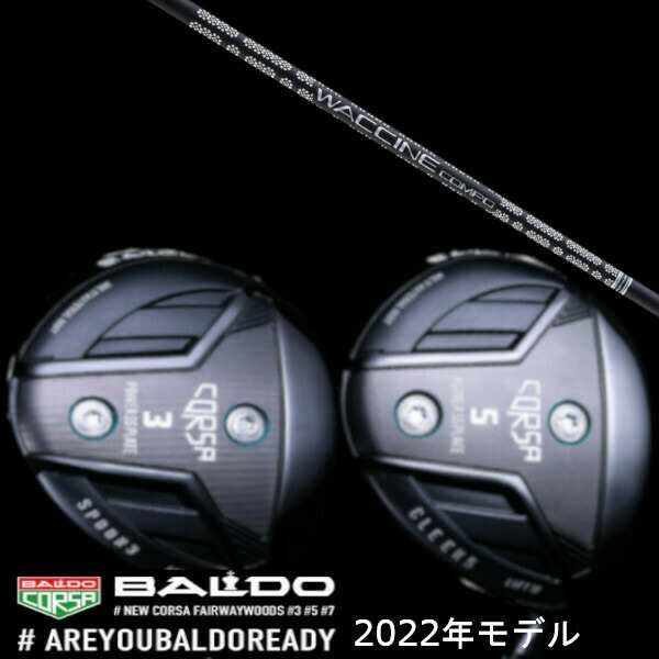 【左右選択】2022 BALDO CORSA FAIRWAY WOOD/2022 バルド コルサ フェアウェイウッド/グラヴィティ ワクチンコンポ GR451 FW シャフト