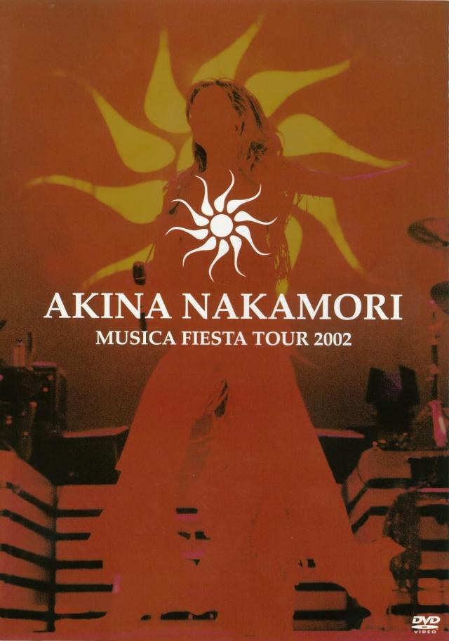 AKINA NAKAMORI MUSICA FIESTA TOUR 2002 [DVD]の通販は 5,002円