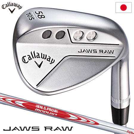 キャロウェイ 2022 JAWS RAW ウェッジ クロム メンズ 右用 N.S.PRO MODUS3 TOUR 115 スチールシャフト 日本正規品の通販は