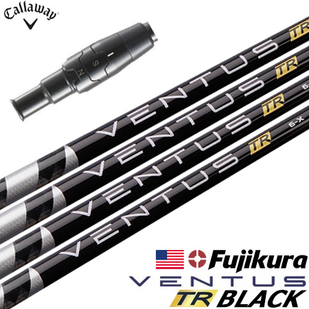 Ventus TR for Callaway S　ドライバーシャフト キャロウェイドライバー用 VENTUS TR BLACK スリーブ付き