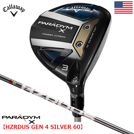キャロウェイ PARADYM X パラダイムX フェアウェイウッド メンズ 右用 ProjectX HZRDUS GEN 4 SILVER 60 USA直輸入品 2023年モデルの通販は